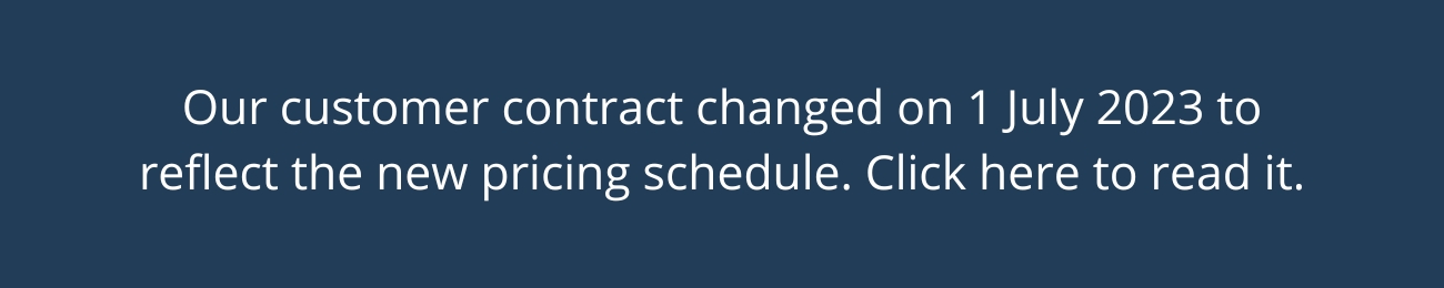 Our customer contract changed on 1 July